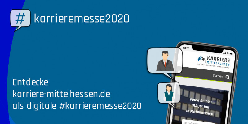 Initiative #karrieremesse2020 – Entdecke karriere-mittelhessen.de als digitale Karrieremesse